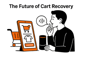 The Future of Cart Recovery - voice assistant