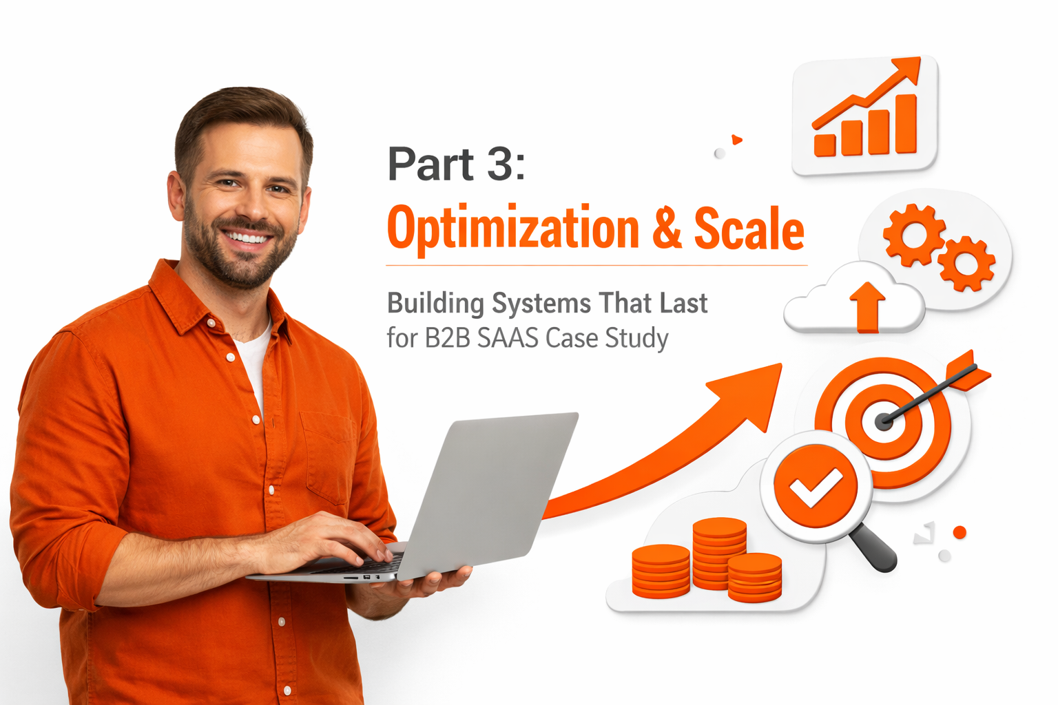 Part 3 Optimization & Scale - Building Systems That Last